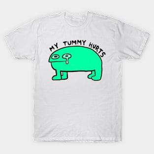 my tummy hurts T-Shirt